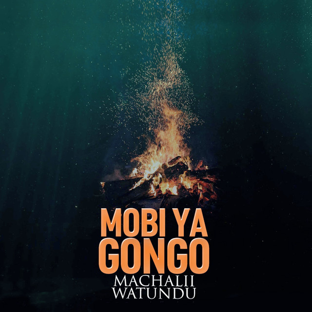 Machalii Watundu -  Mobi ya Gongo
